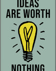 Plakat - Ideas is worth citat - admen.dk