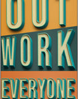 Plakat - Outwork everyone citat - admen.dk