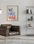 Plakat - We Have Wine