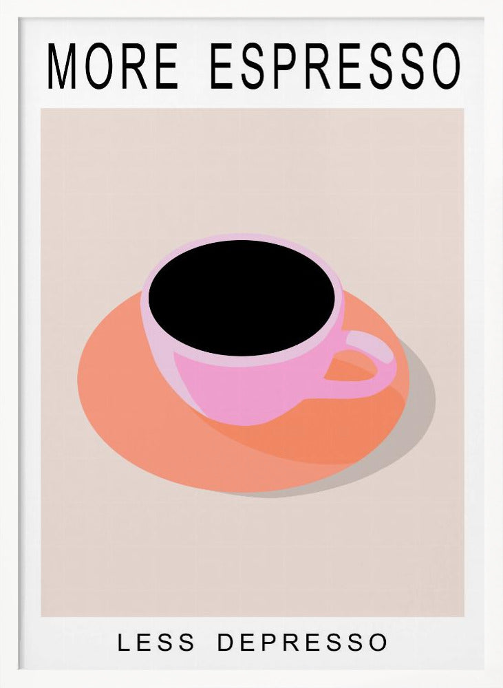 Plakat - More Espresso Less Depresso