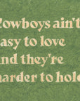 Plakat - Cowboys Ain't Easy To Love