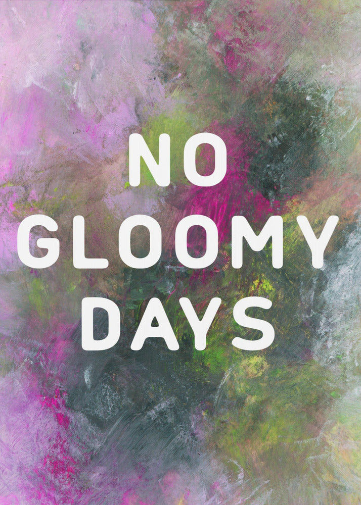 Plakat - No gloomy days (green)