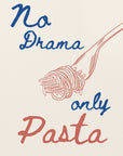 Plakat - No drama only pasta